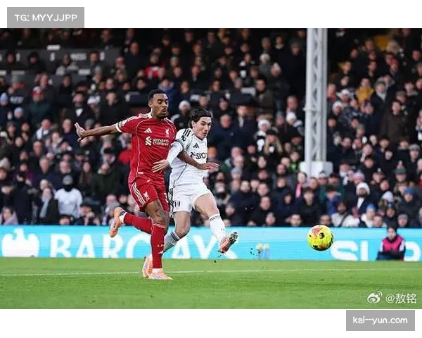 富勒姆进攻端多点开花 威尔逊替补登场贡献助攻